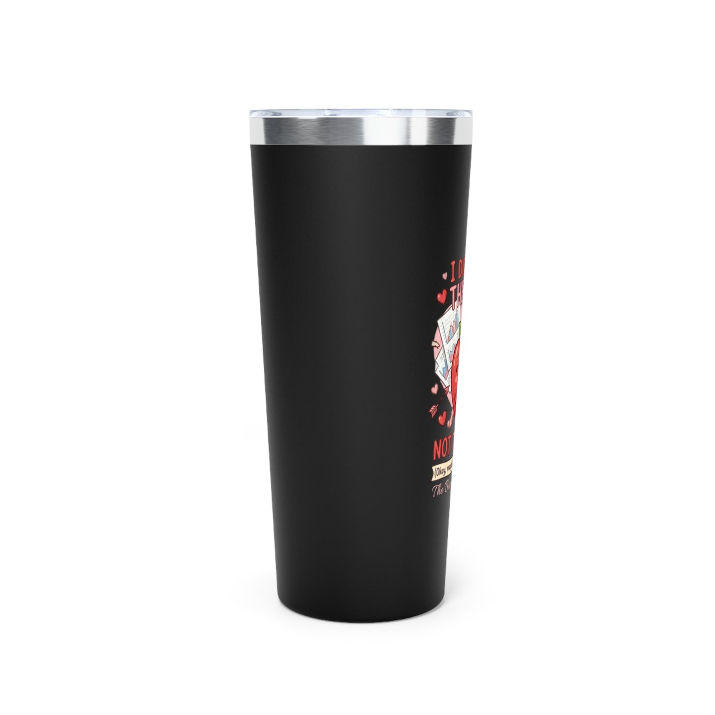 22oz Insulated Tumbler — "I Do It For The Kids, Not The Data" Cute Apple Teacher Travel Mug
