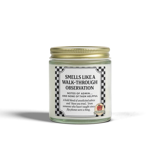 "Smells Like a Walk-Through Observation" Scented Candle