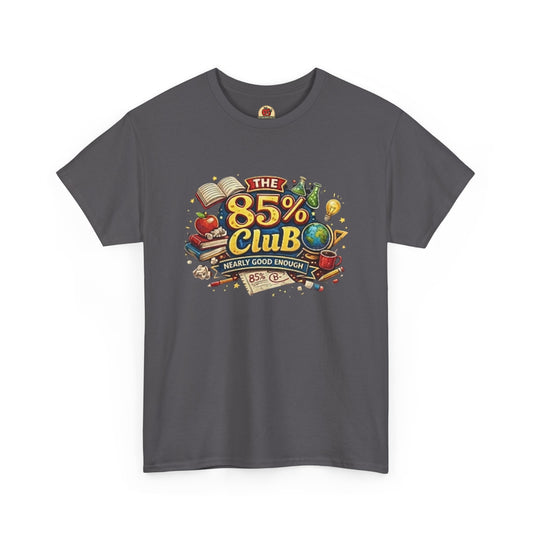 85% Club T-Shirt- No Merit Pay for You Slacker!